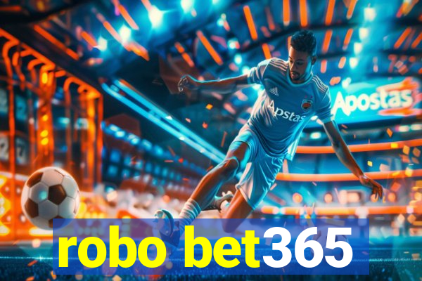 robo bet365